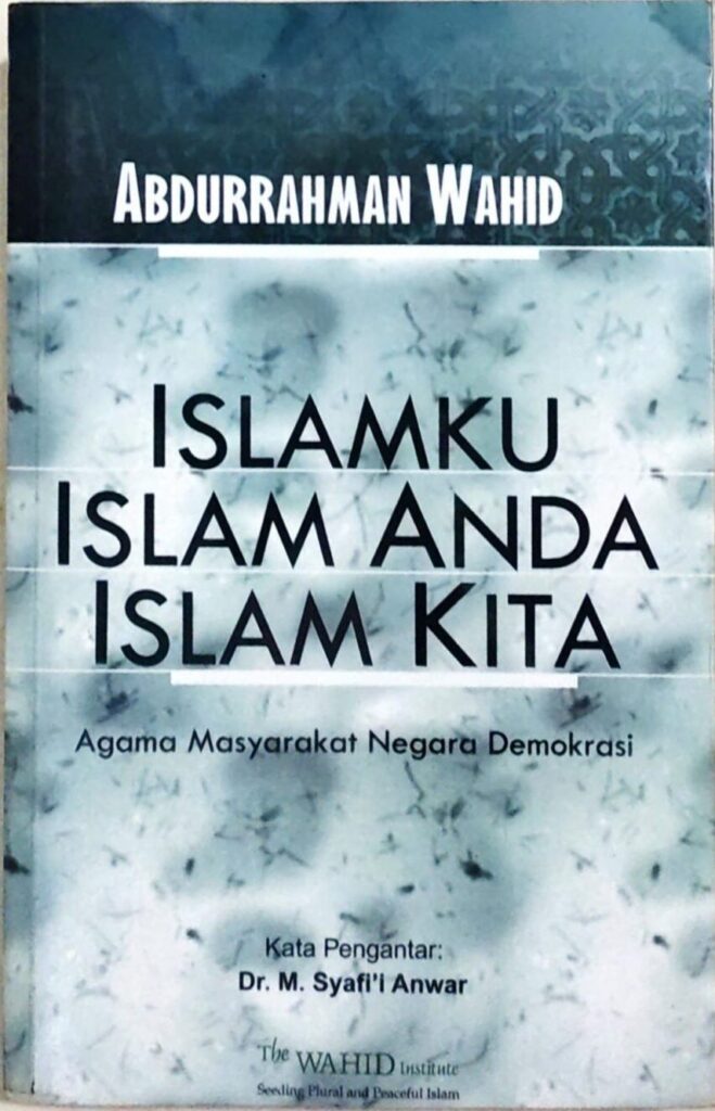 Islamku, Islam Anda, Islam Kita: Agama, Masyarakat, Negara, Demokrasi