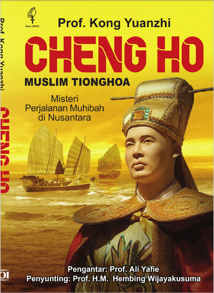 Muslim Tionghoa Cheng Ho: Misteri Perjalanan Muhibah di Nusantara