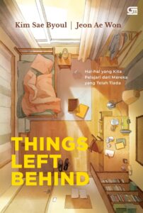 Things Left Behind, Hal Hal yang Kita Pelajari dari Mereka yang Telah Tiada