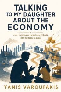 Talking to My Daughter About the Economy: Edisi Bahasa Indonesia